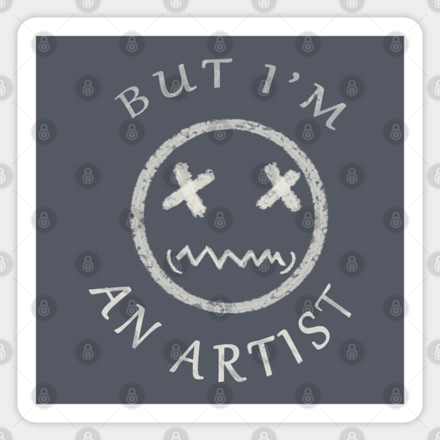 BUT I'M AN ARTIST Sticker by droidmonkey